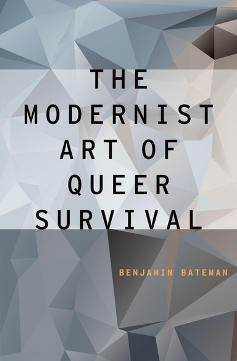 Big bigCover of The Modernist Art of Queer Survival