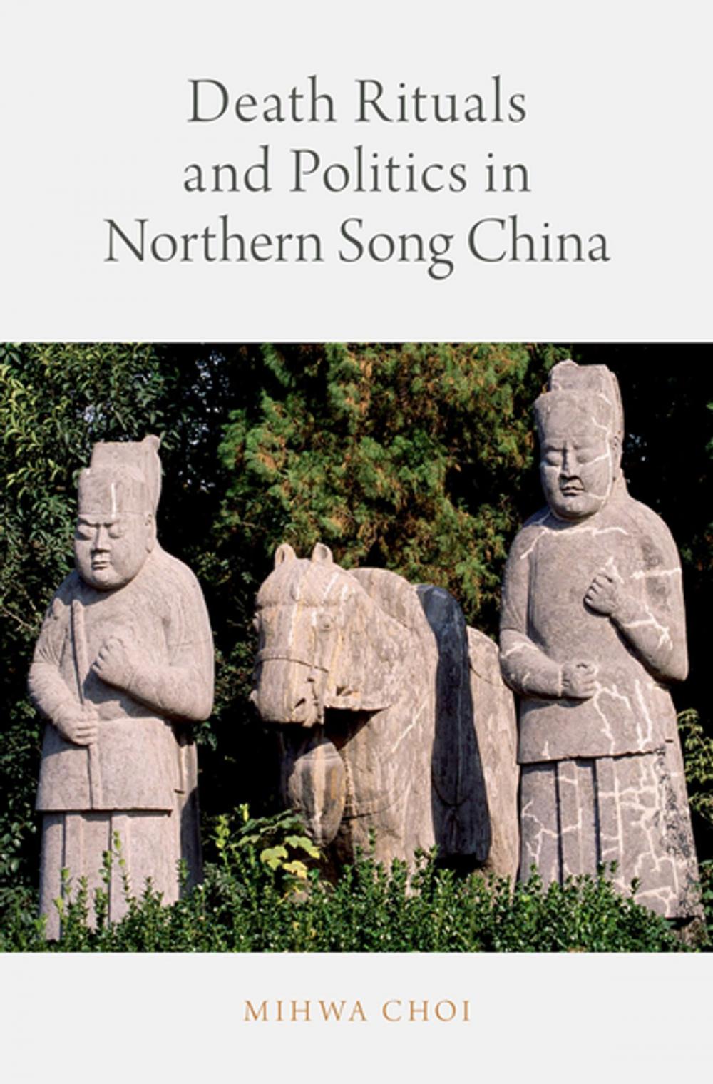 Big bigCover of Death Rituals and Politics in Northern Song China