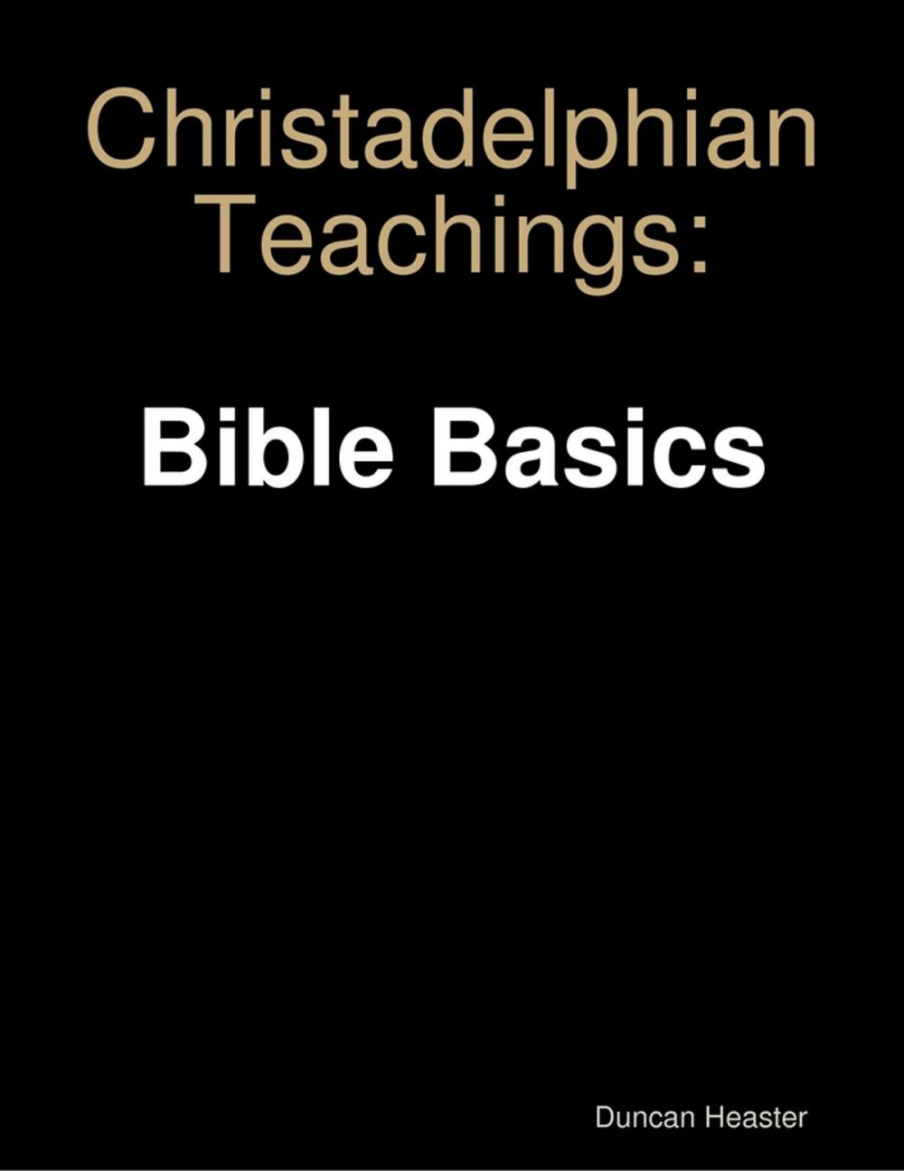 Big bigCover of Christadelphian Teachings: Bible Basics