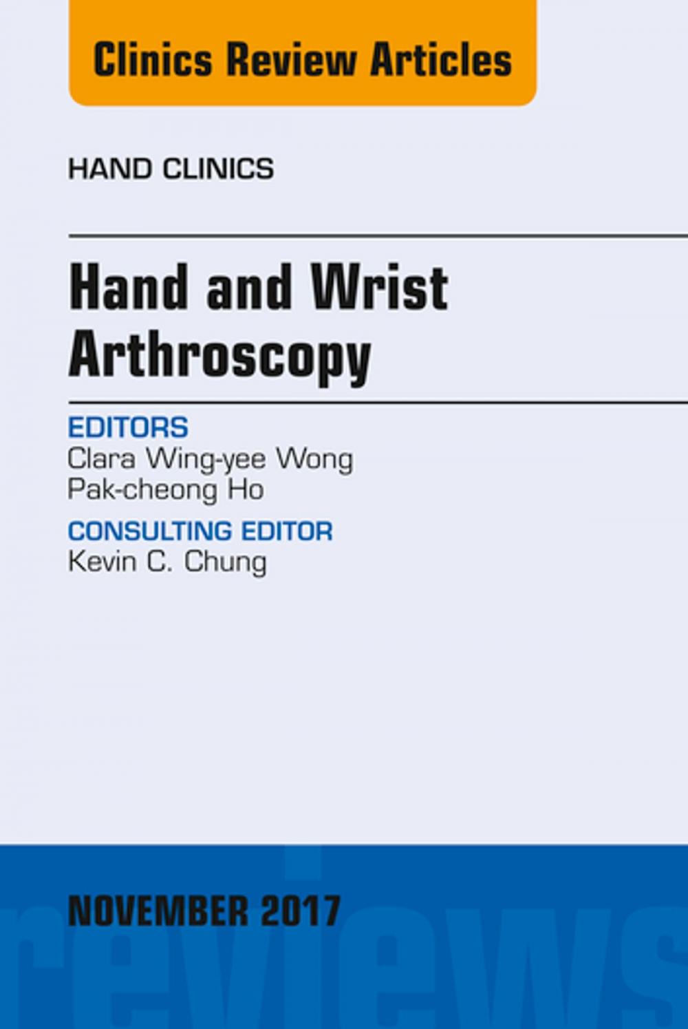 Big bigCover of Hand and Wrist Arthroscopy, An Issue of Hand Clinics, E-Book