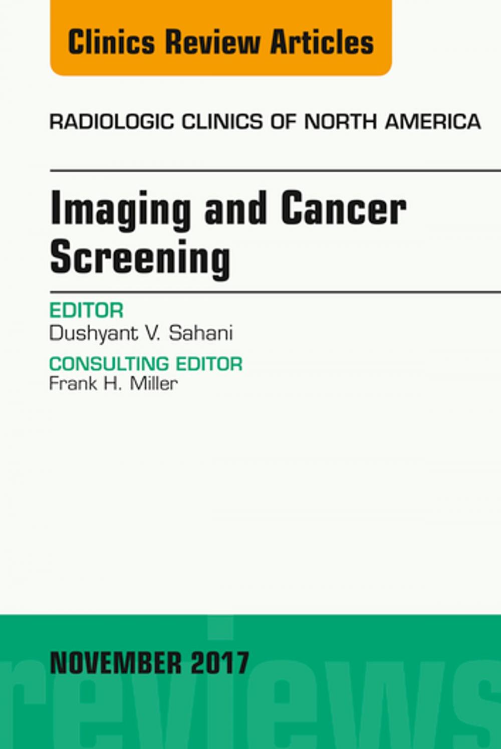 Big bigCover of Imaging and Cancer Screening, An Issue of Radiologic Clinics of North America, E-Book