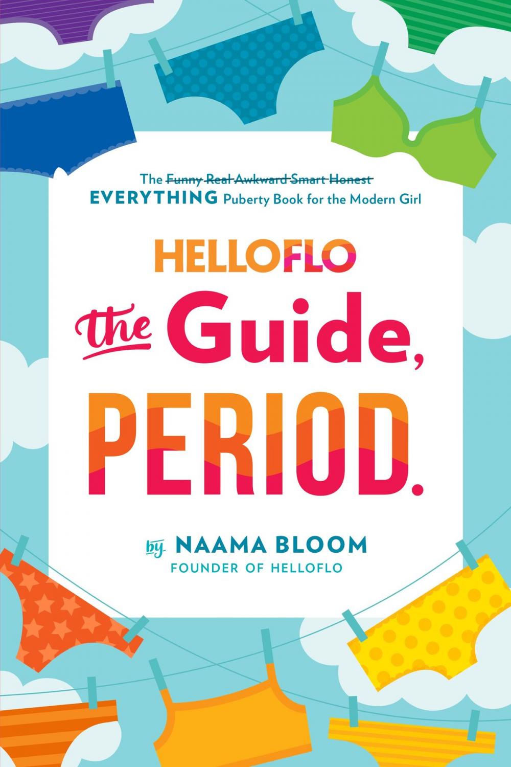 Big bigCover of HelloFlo: The Guide, Period.