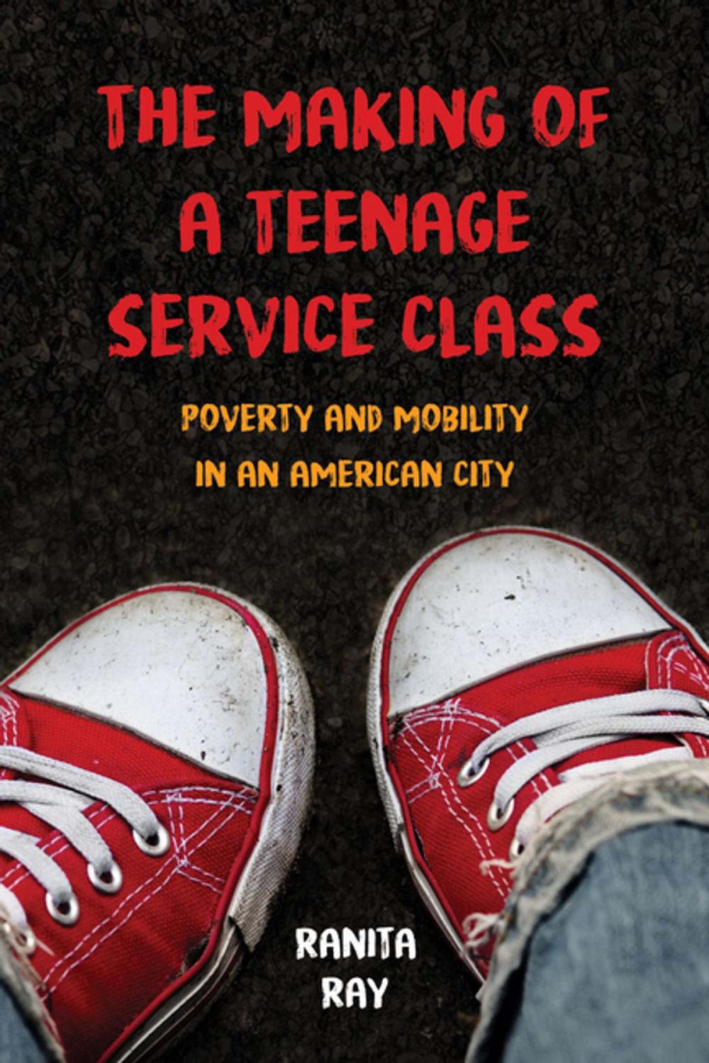 Big bigCover of The Making of a Teenage Service Class