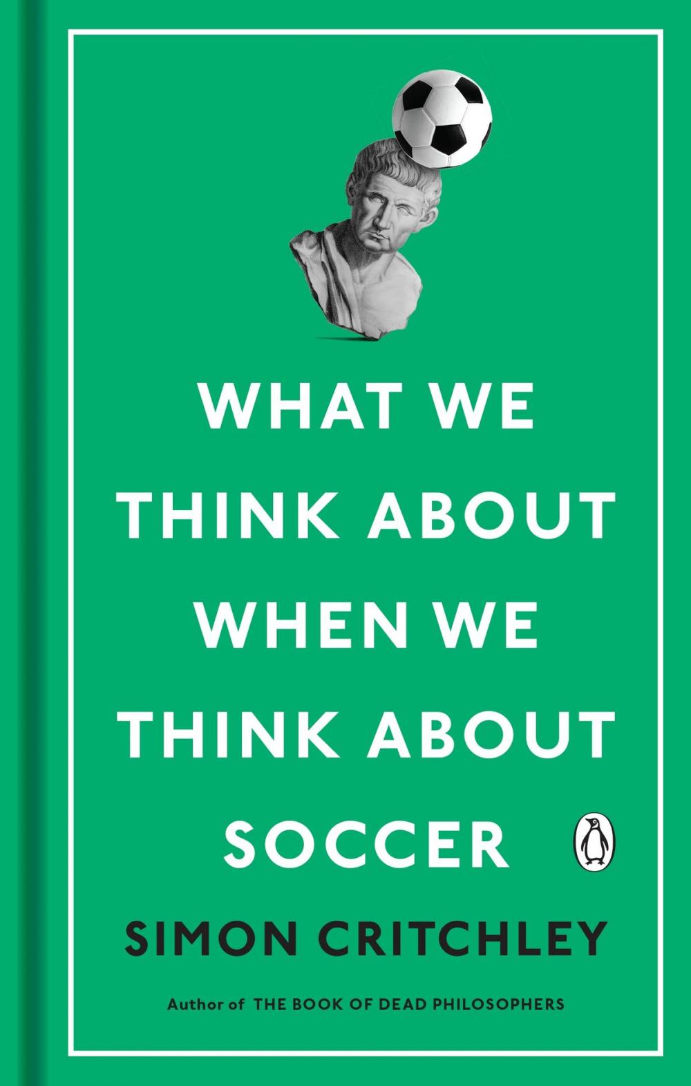 Big bigCover of What We Think About When We Think About Soccer