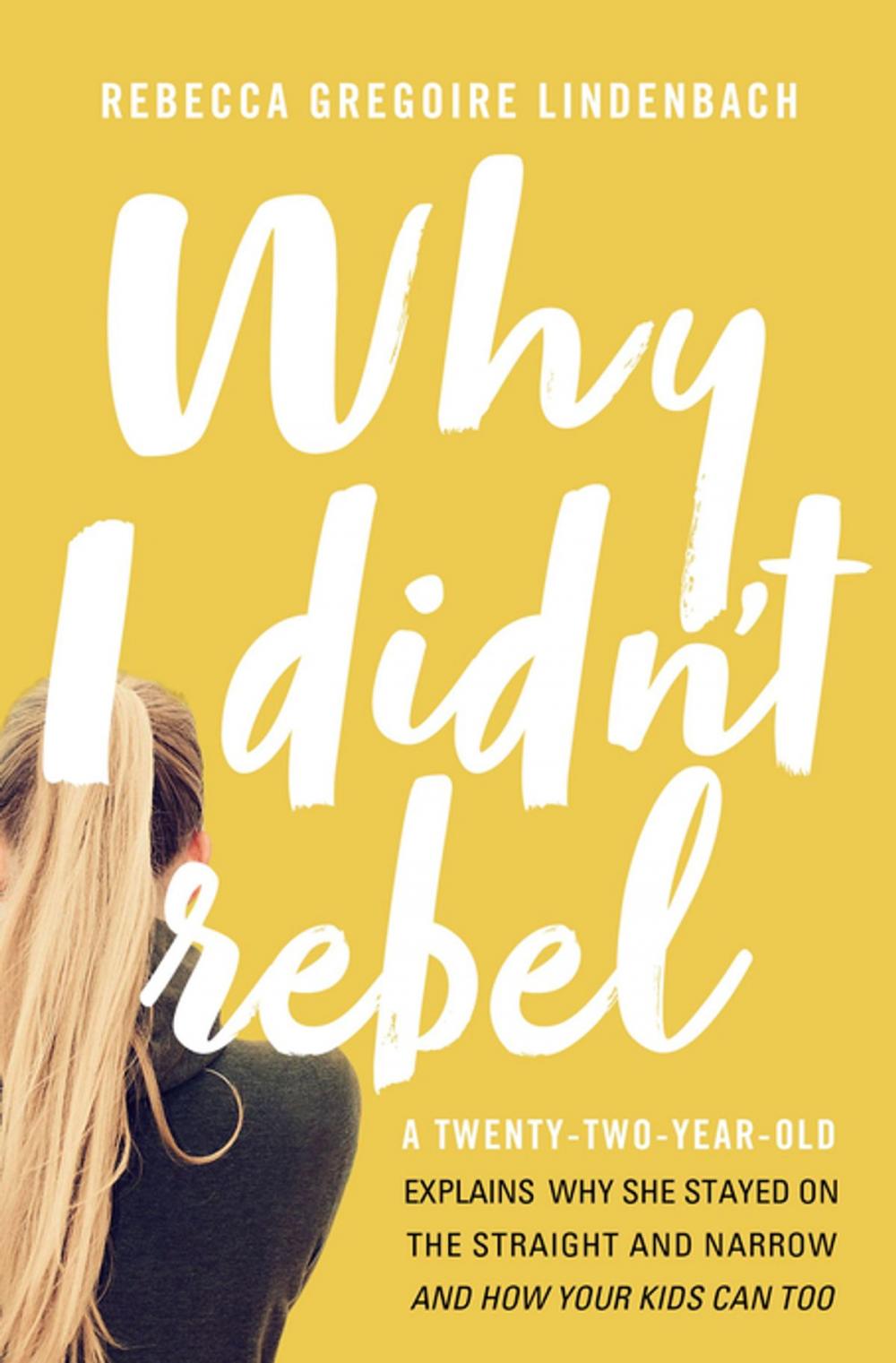 Big bigCover of Why I Didn't Rebel