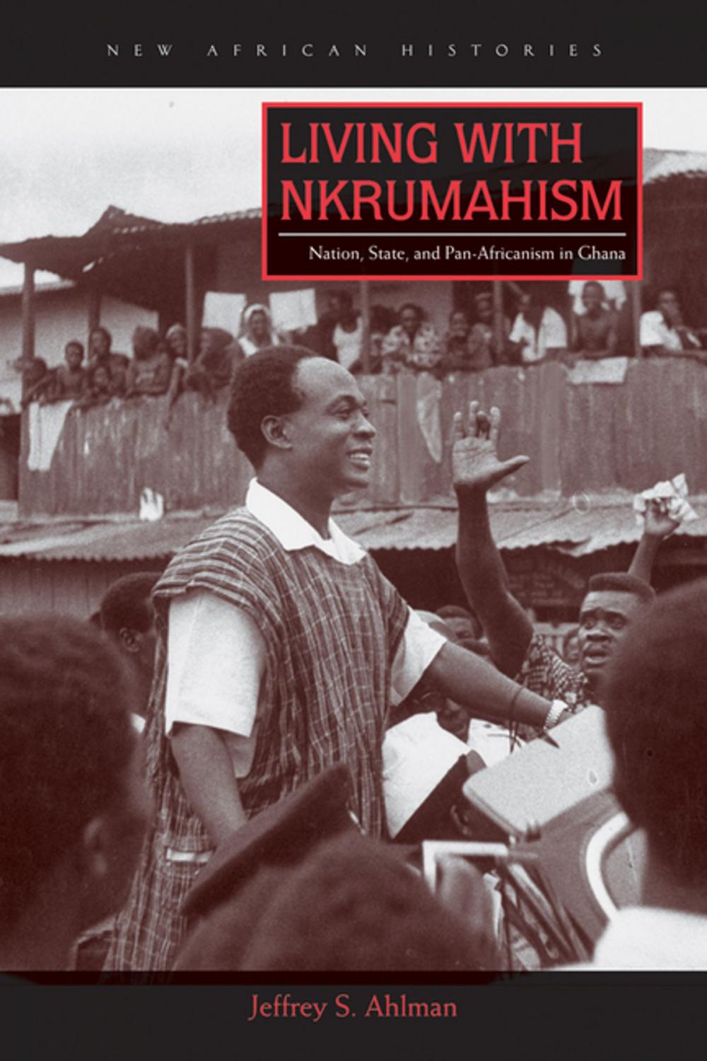 Big bigCover of Living with Nkrumahism