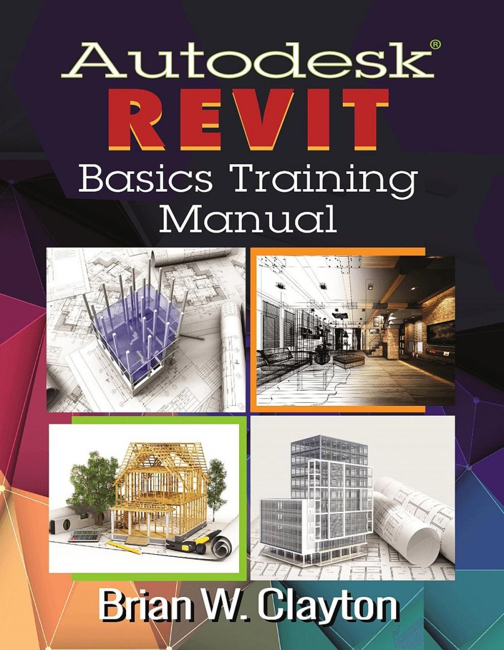 Big bigCover of Autodesk® Revit Basics Training Manual