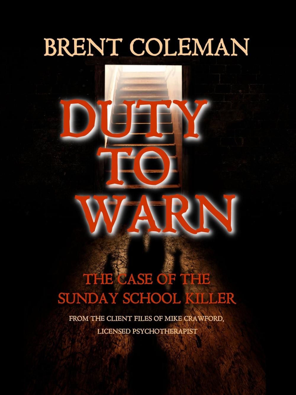 Big bigCover of Duty to Warn: The Case of the Sunday School Killer