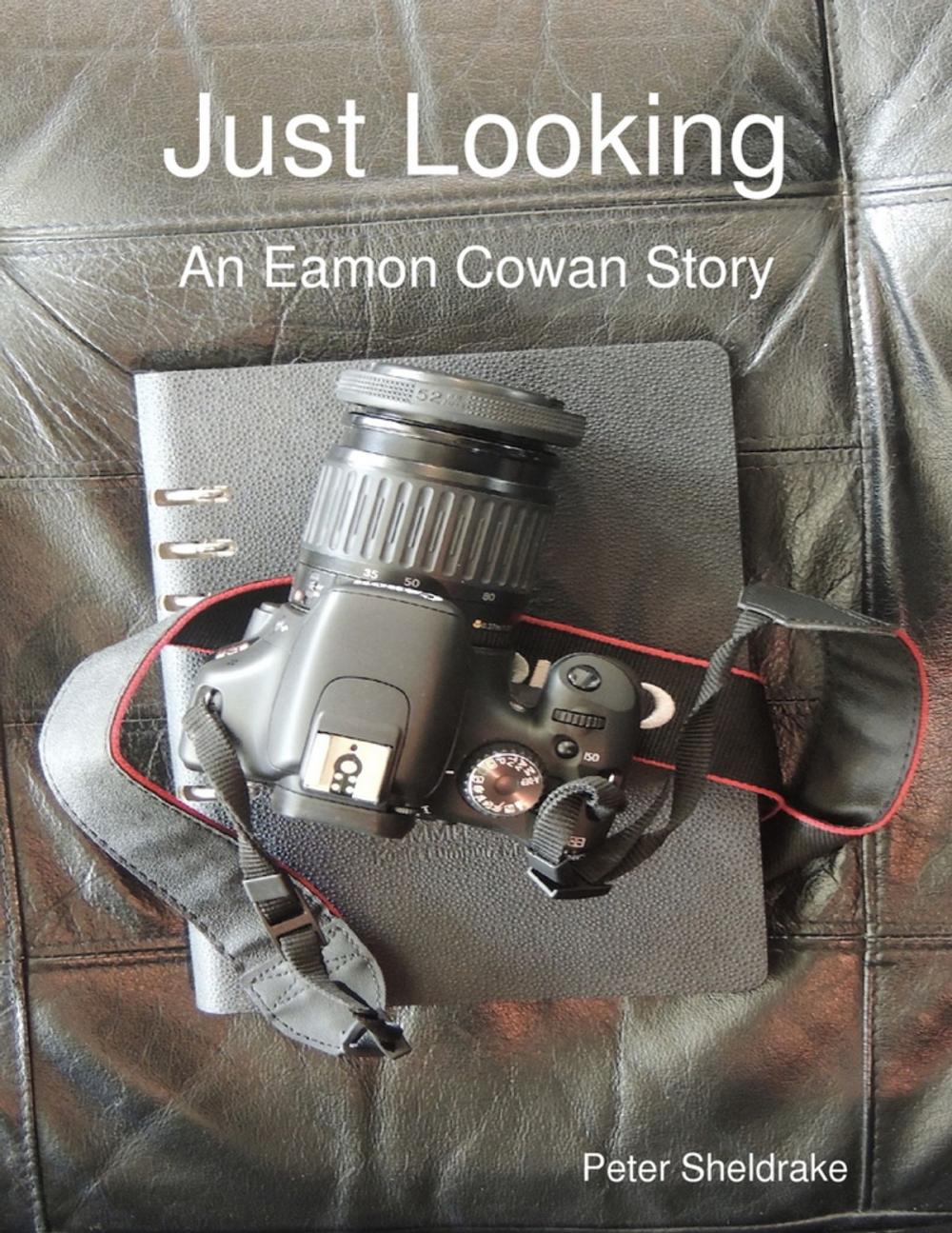 Big bigCover of Just Looking: An Eamon Cowan Story