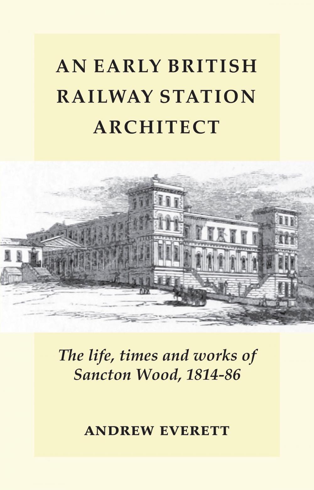 Big bigCover of An Early British Railway Station Architect