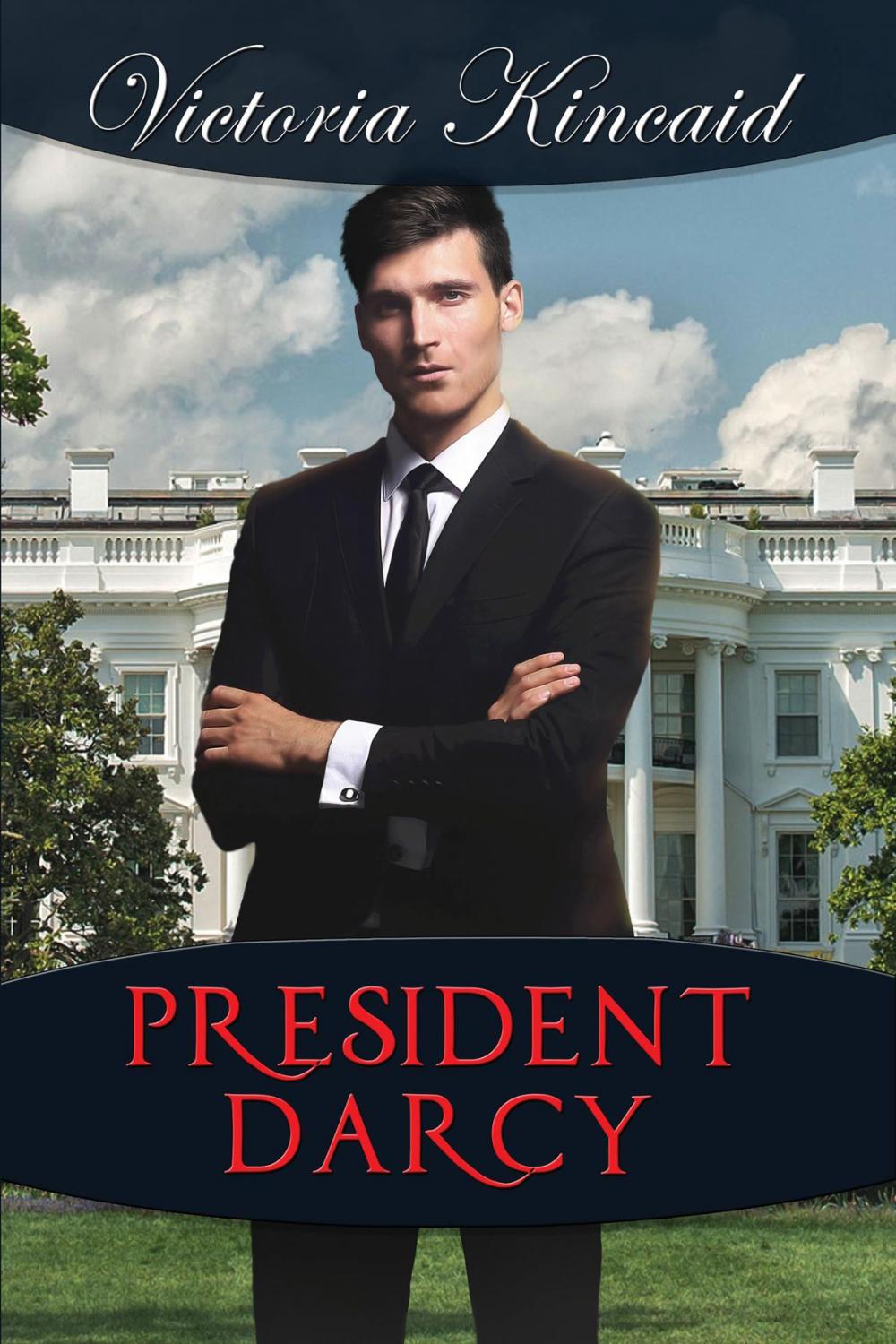 Big bigCover of President Darcy: A Modern Pride and Prejudice Variation