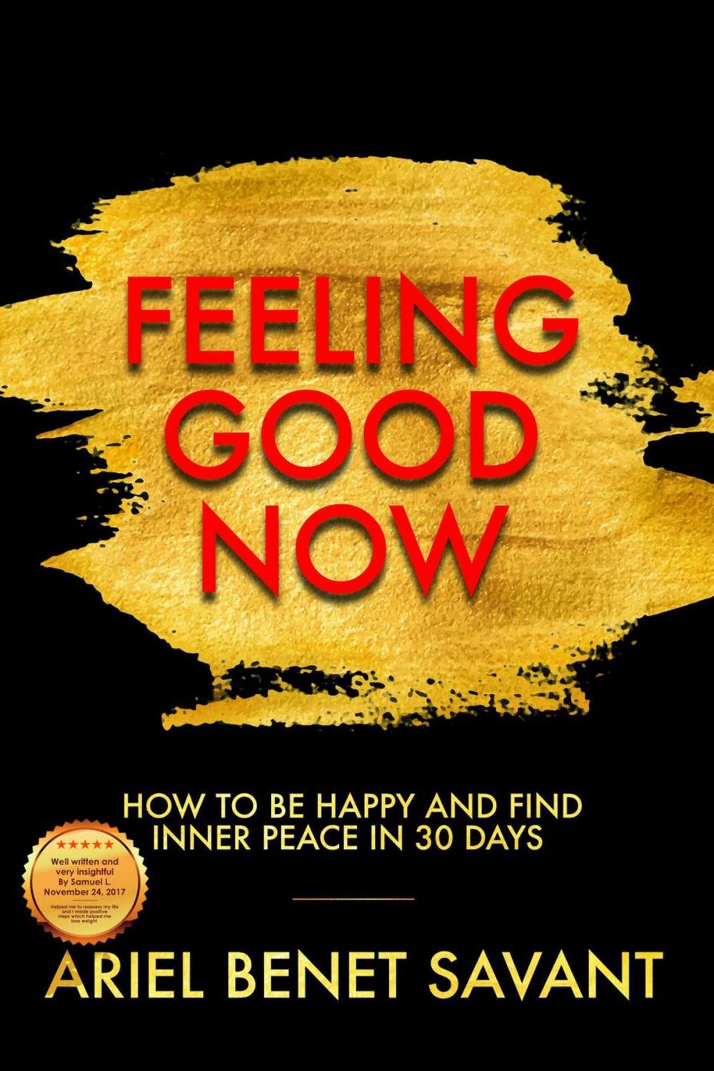 Big bigCover of Feeling Good Now - How to Be Happy & Find Inner Peace in 30 Days