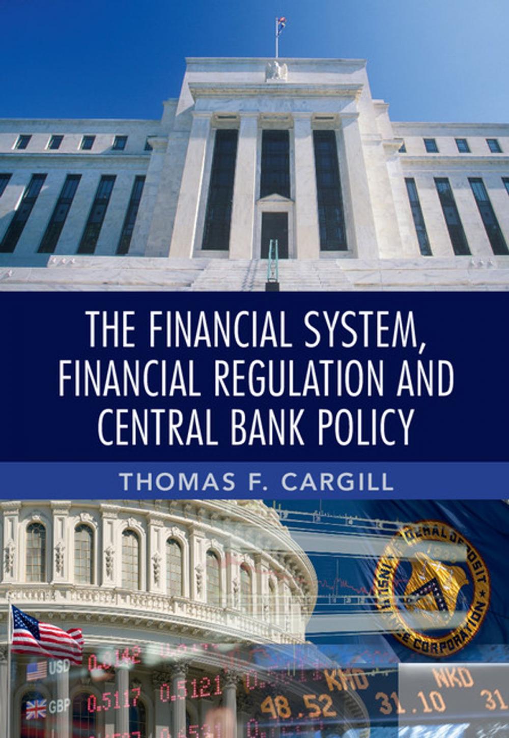 Big bigCover of The Financial System, Financial Regulation and Central Bank Policy