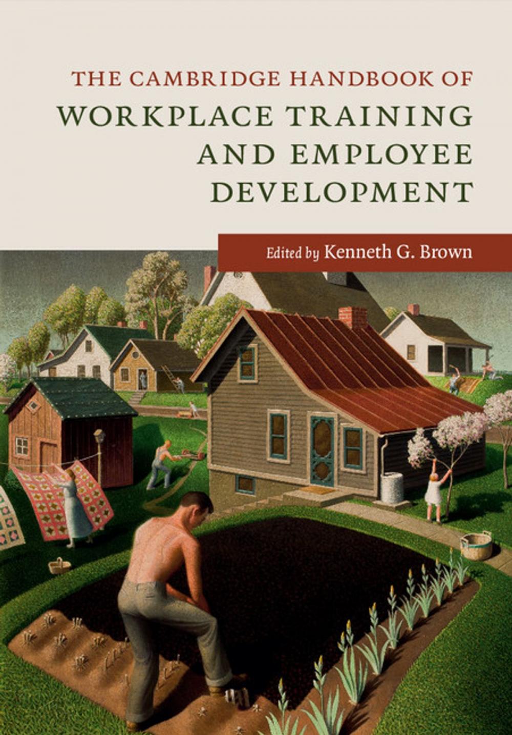 Big bigCover of The Cambridge Handbook of Workplace Training and Employee Development