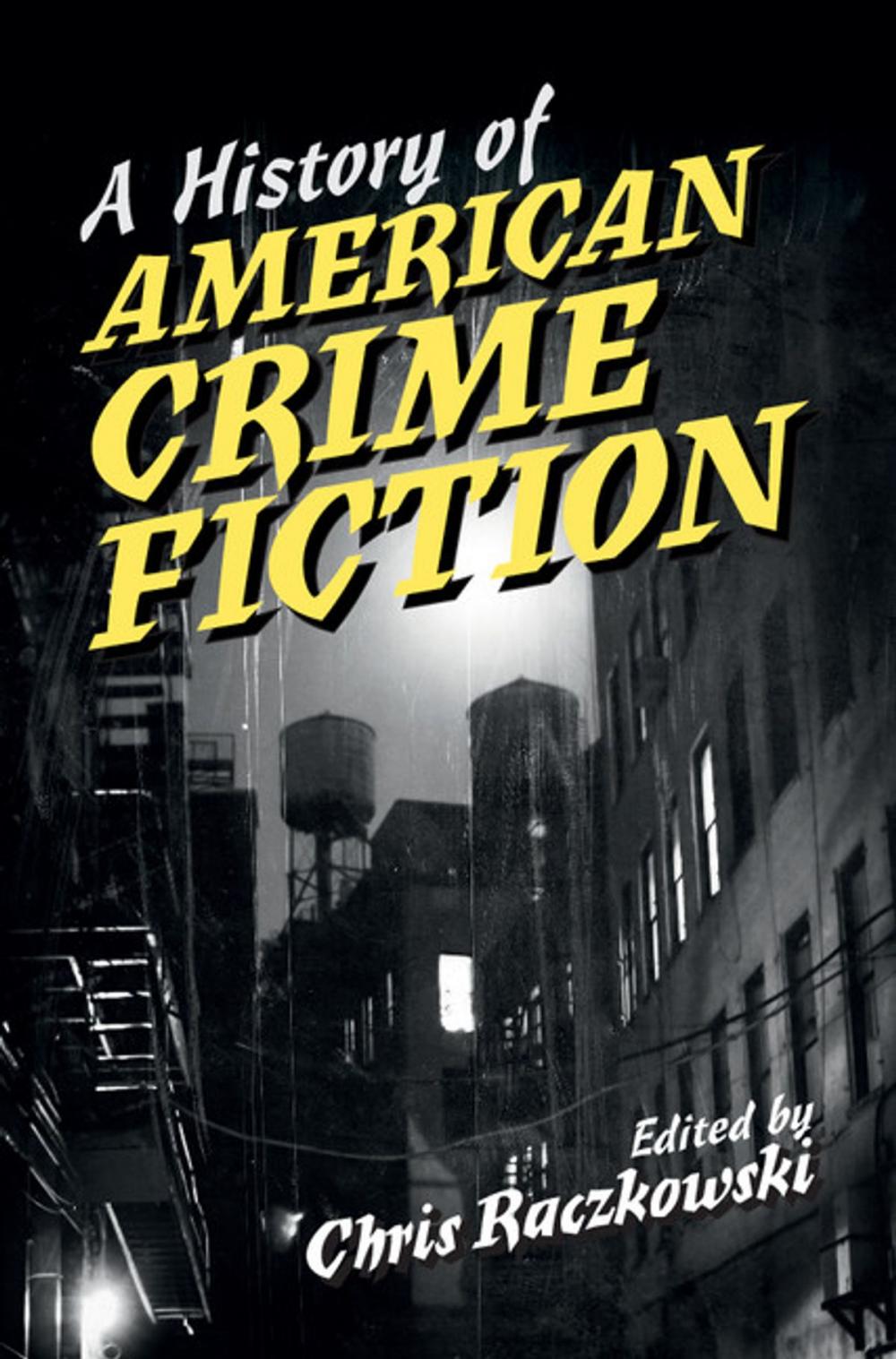 Big bigCover of A History of American Crime Fiction