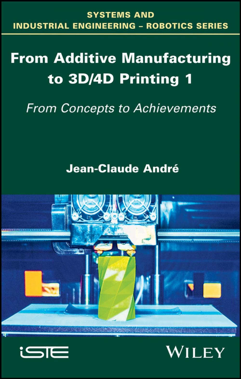 Big bigCover of From Additive Manufacturing to 3D/4D Printing 1