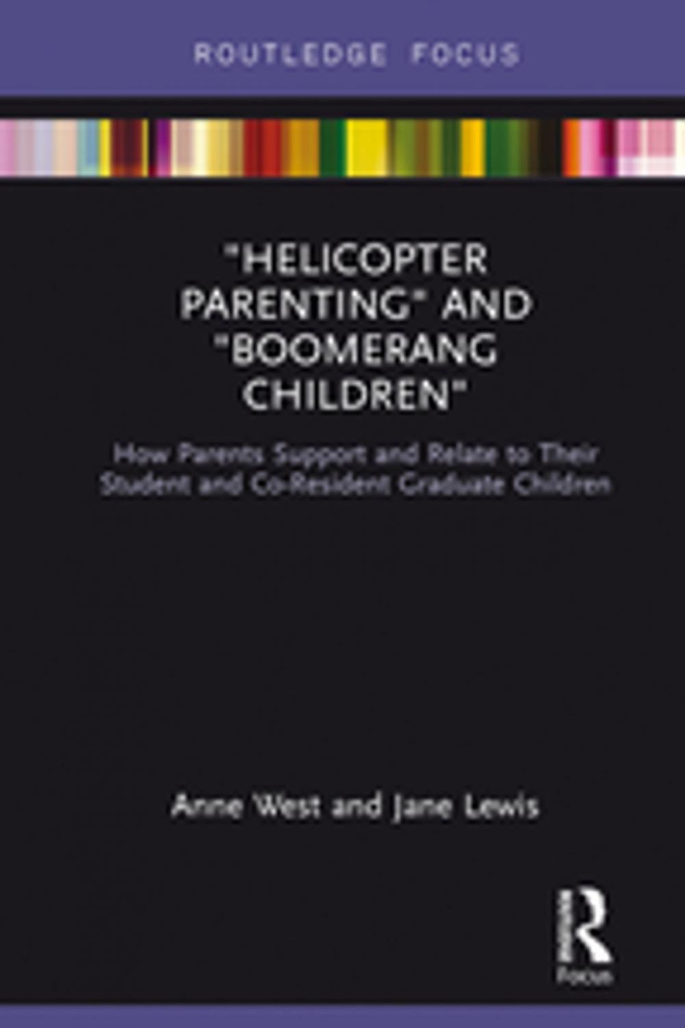 Big bigCover of Helicopter Parenting and Boomerang Children