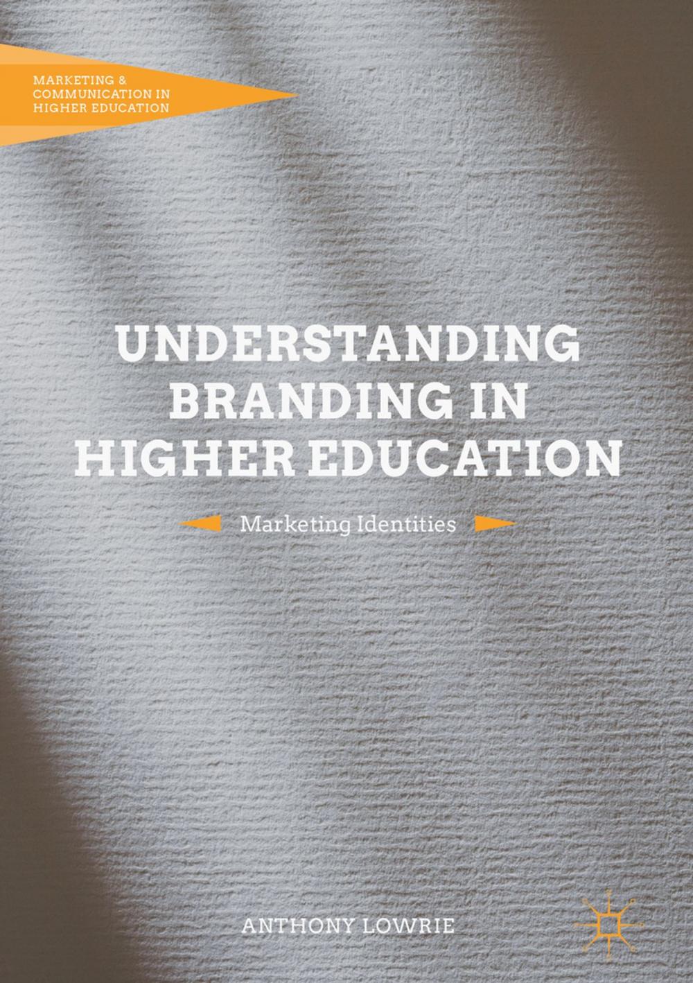 Big bigCover of Understanding Branding in Higher Education