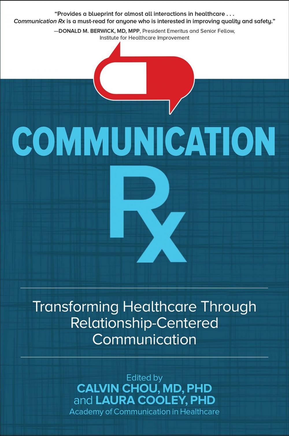 Big bigCover of Communication Rx: Transforming Healthcare Through Relationship-Centered Communication