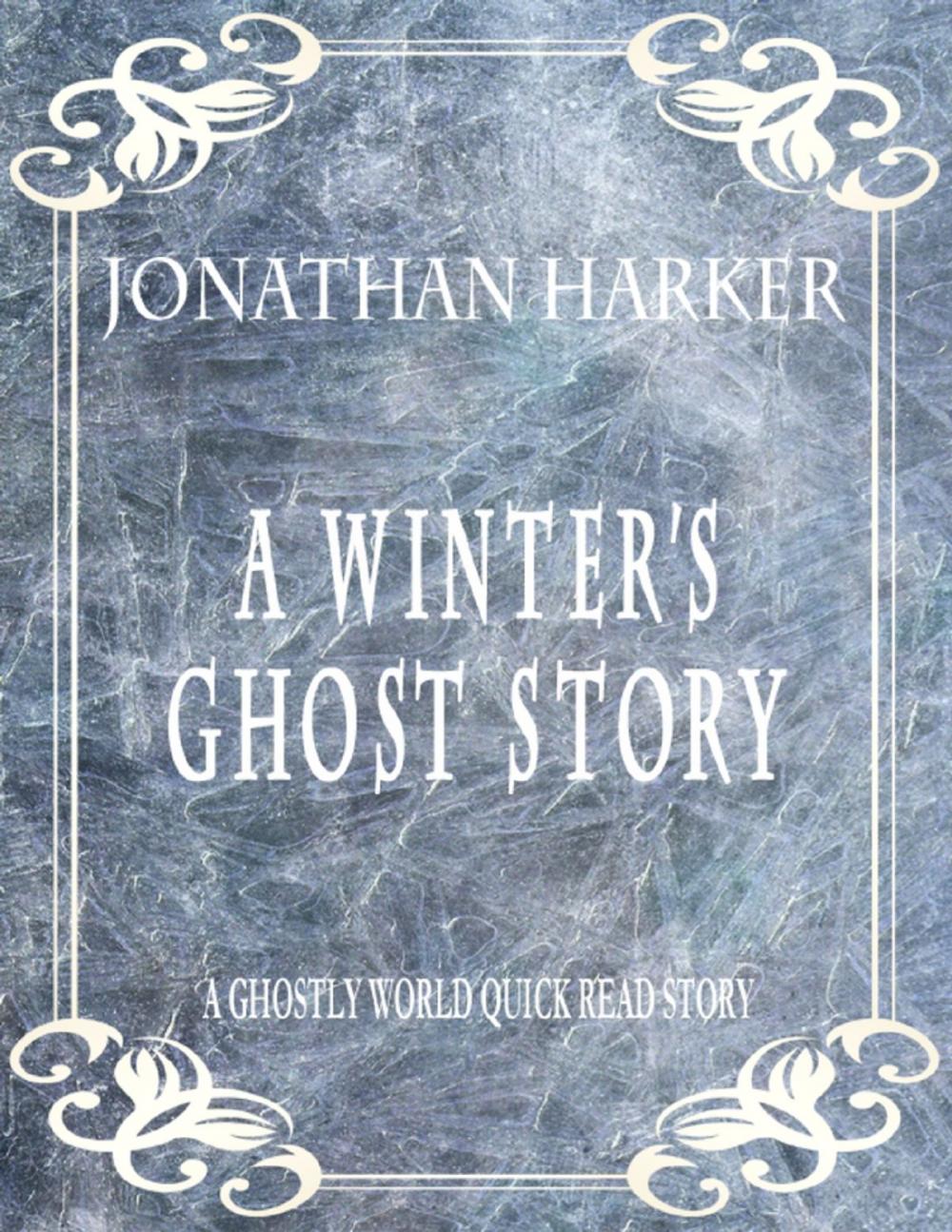 Big bigCover of A Winter's Ghost Story: A Ghostly World Quick Read Story