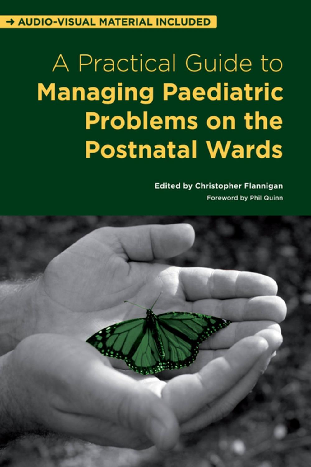 Big bigCover of A Practical Guide to Managing Paediatric Problems on the Postnatal Wards