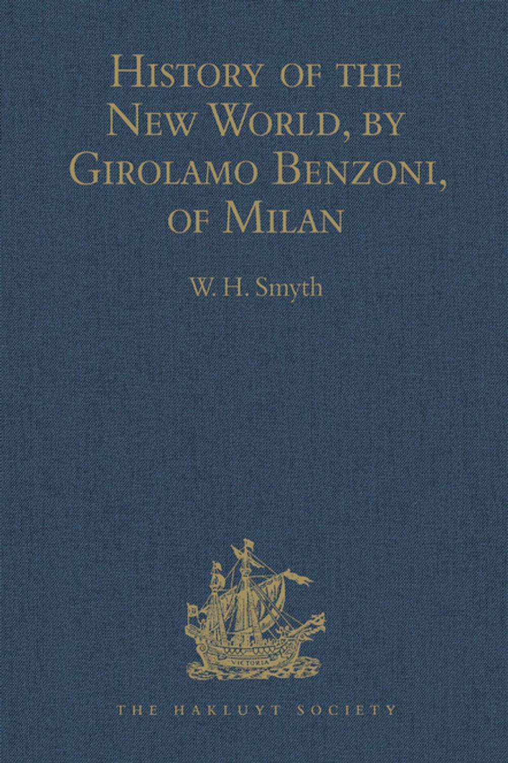 Big bigCover of History of the New World, by Girolamo Benzoni, of Milan