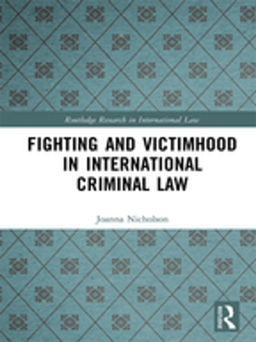 Big bigCover of Fighting and Victimhood in International Criminal Law