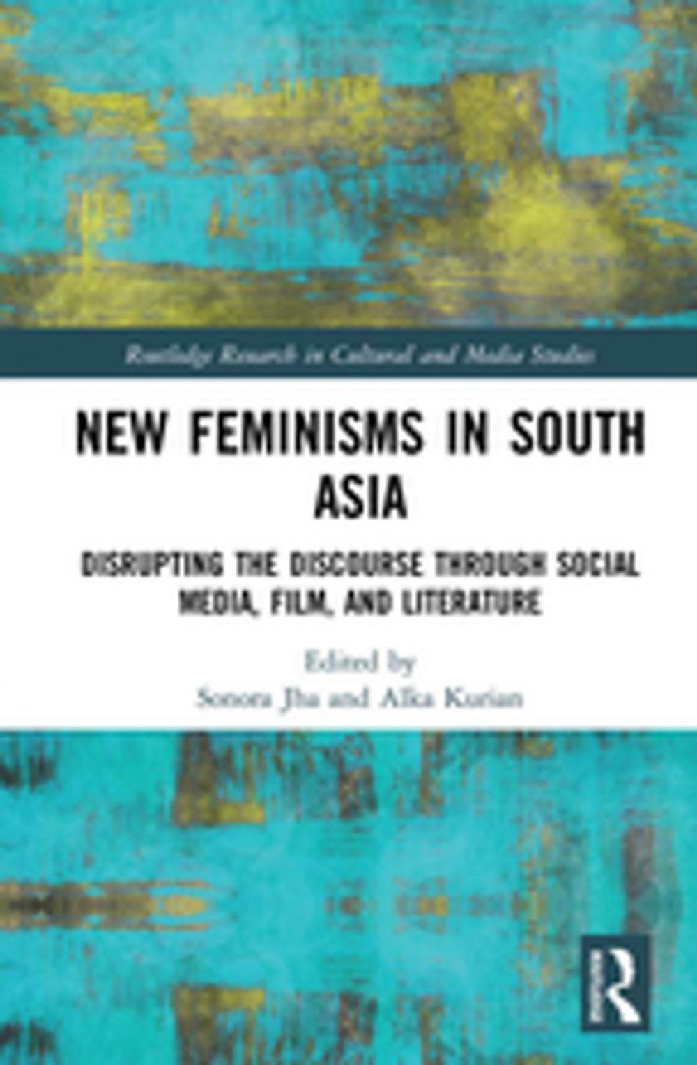 Big bigCover of New Feminisms in South Asian Social Media, Film, and Literature