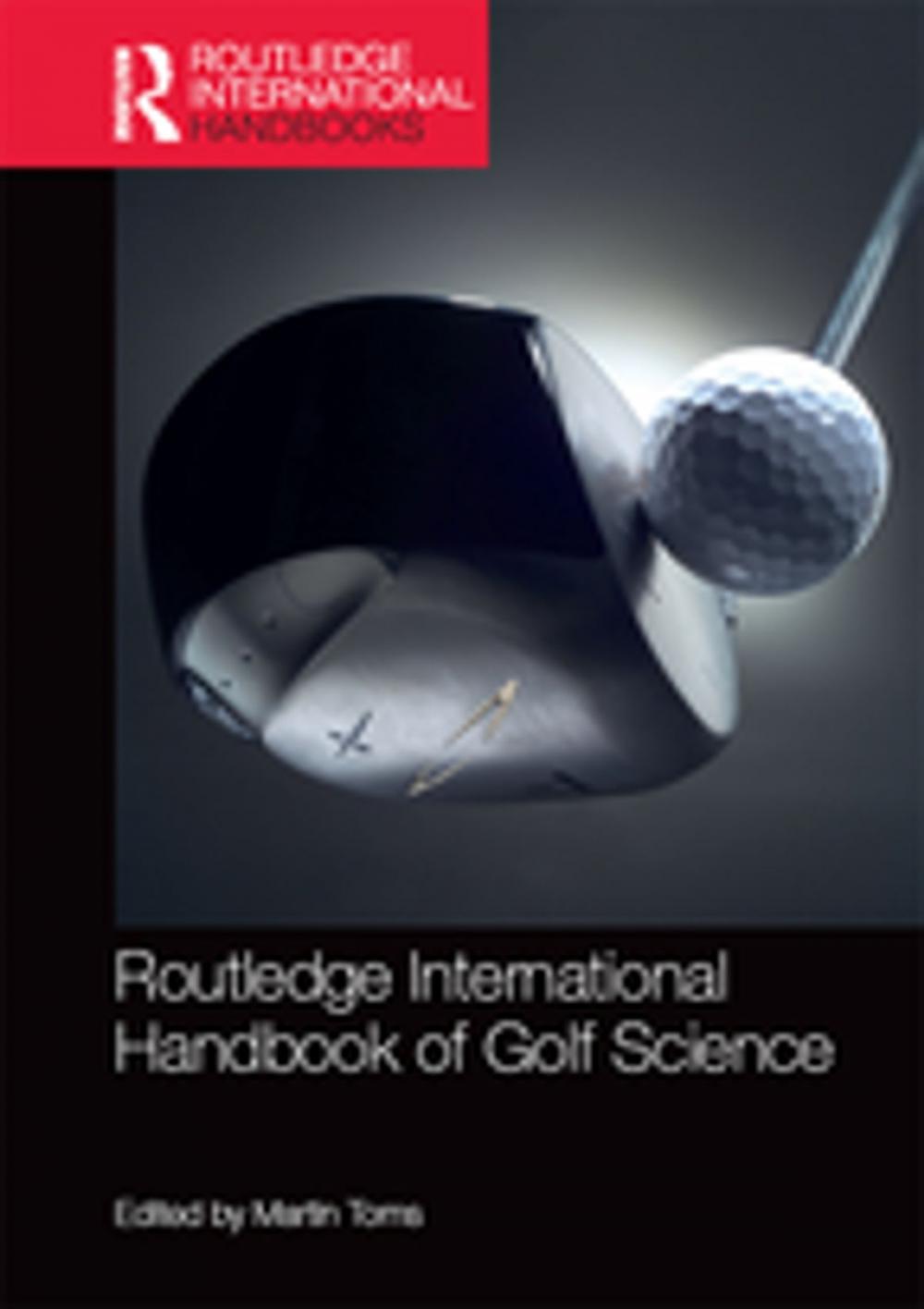 Big bigCover of Routledge International Handbook of Golf Science