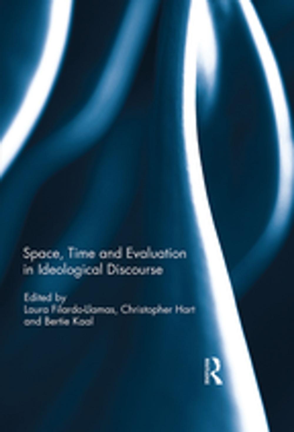 Big bigCover of Space, Time and Evaluation in Ideological Discourse