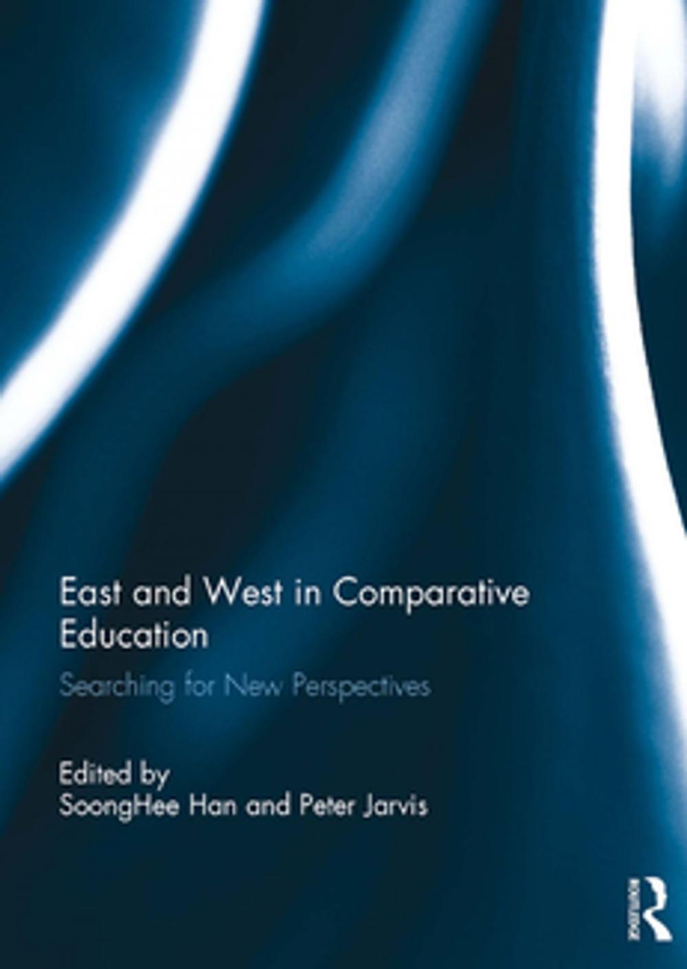 Big bigCover of East and West in Comparative Education