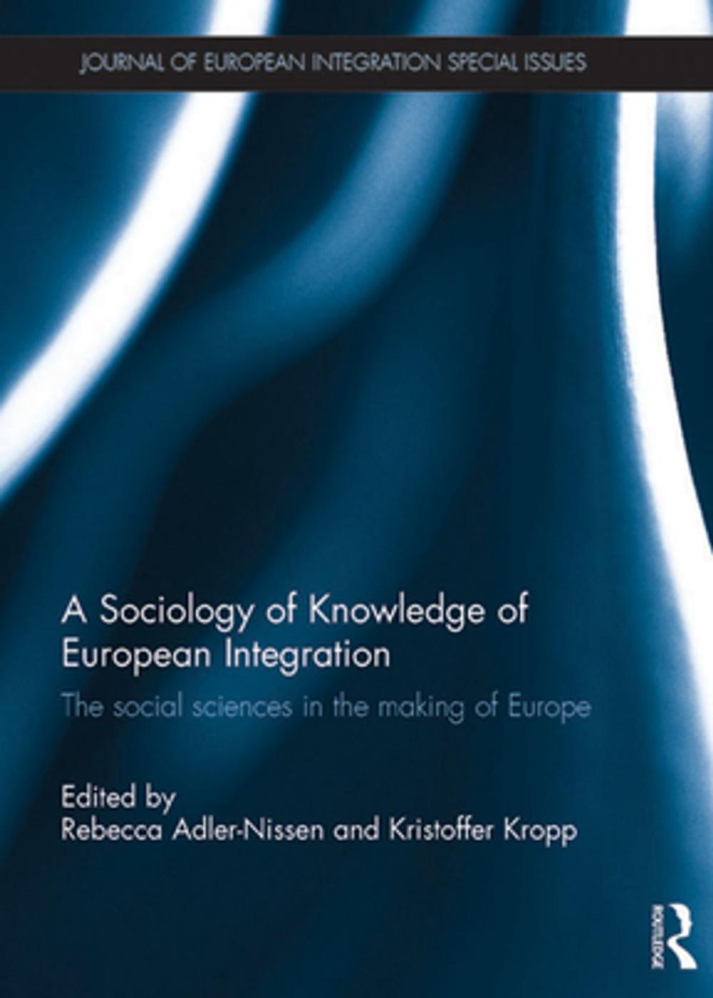 Big bigCover of A Sociology of Knowledge of European Integration