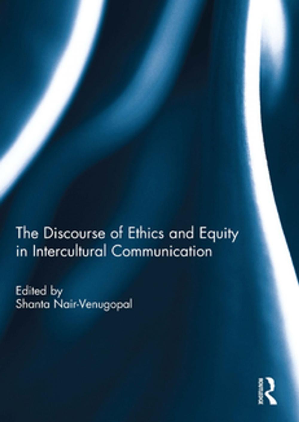 Big bigCover of The Discourse of Ethics and Equity in Intercultural Communication