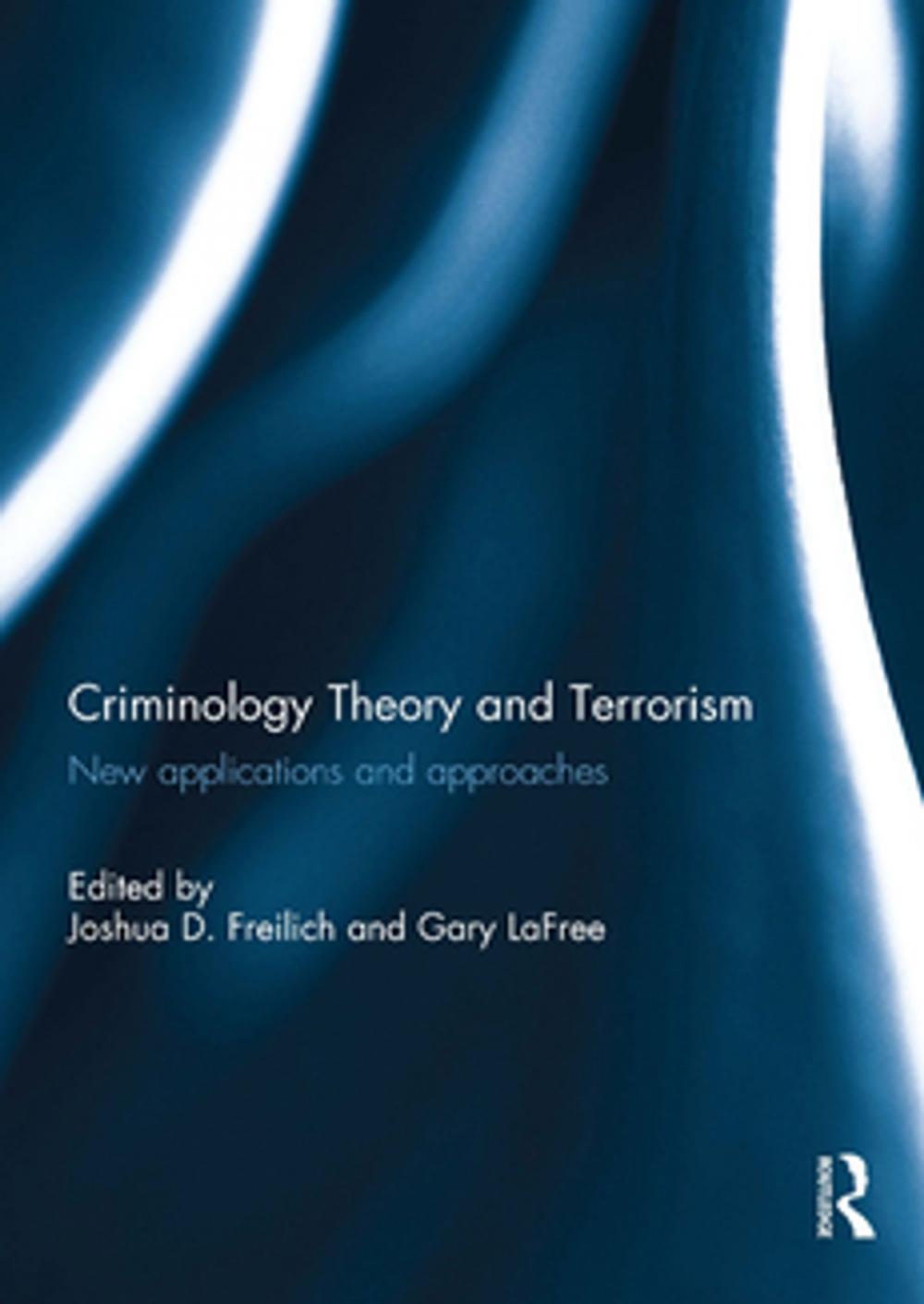 Big bigCover of Criminology Theory and Terrorism