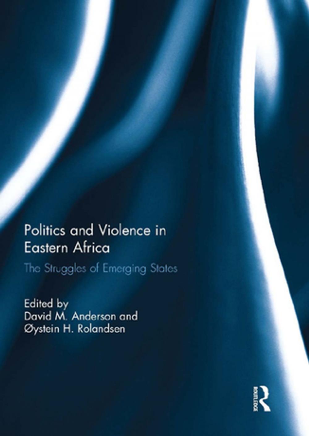 Big bigCover of Politics and Violence in Eastern Africa