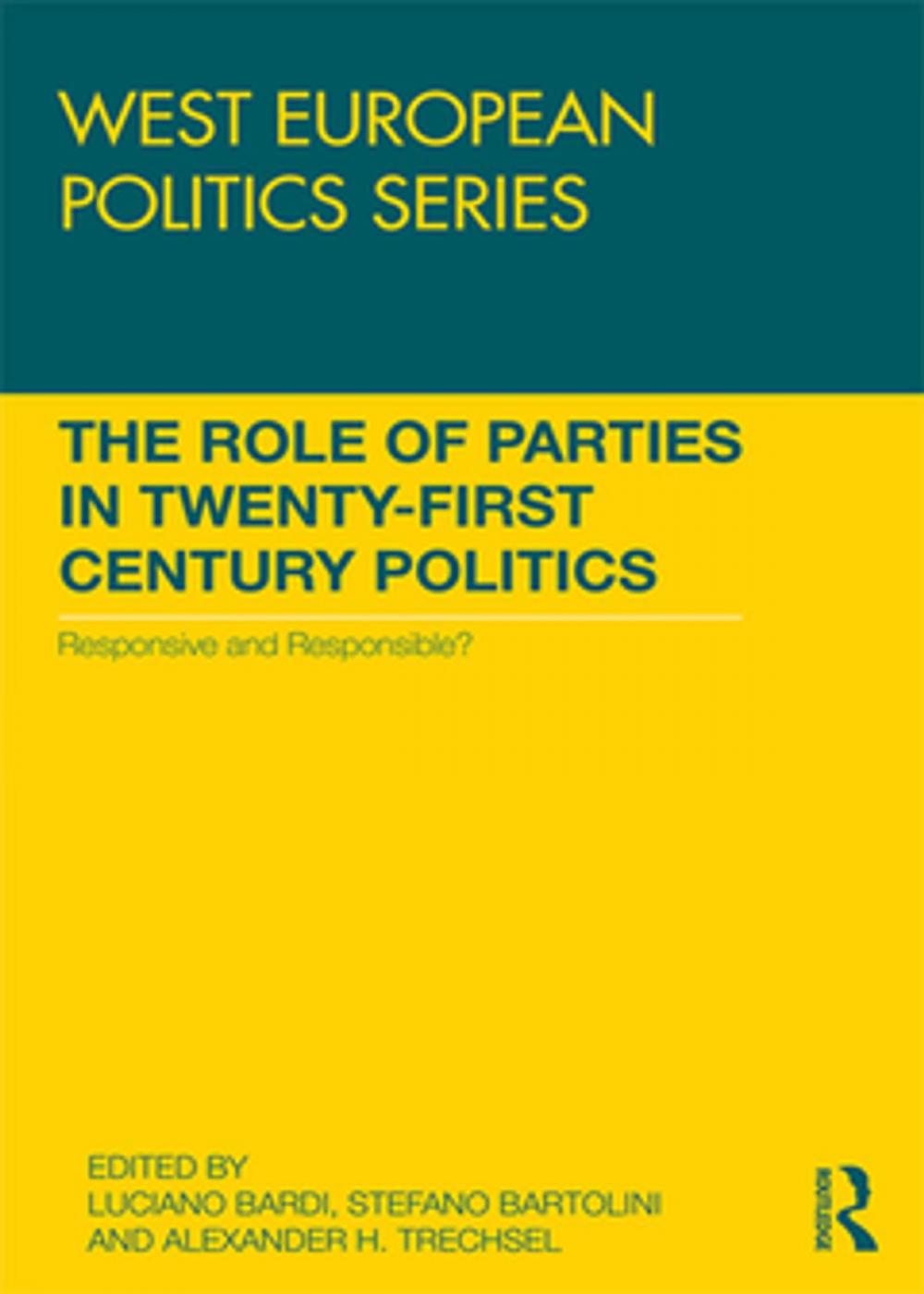 Big bigCover of The Role of Parties in Twenty-First Century Politics