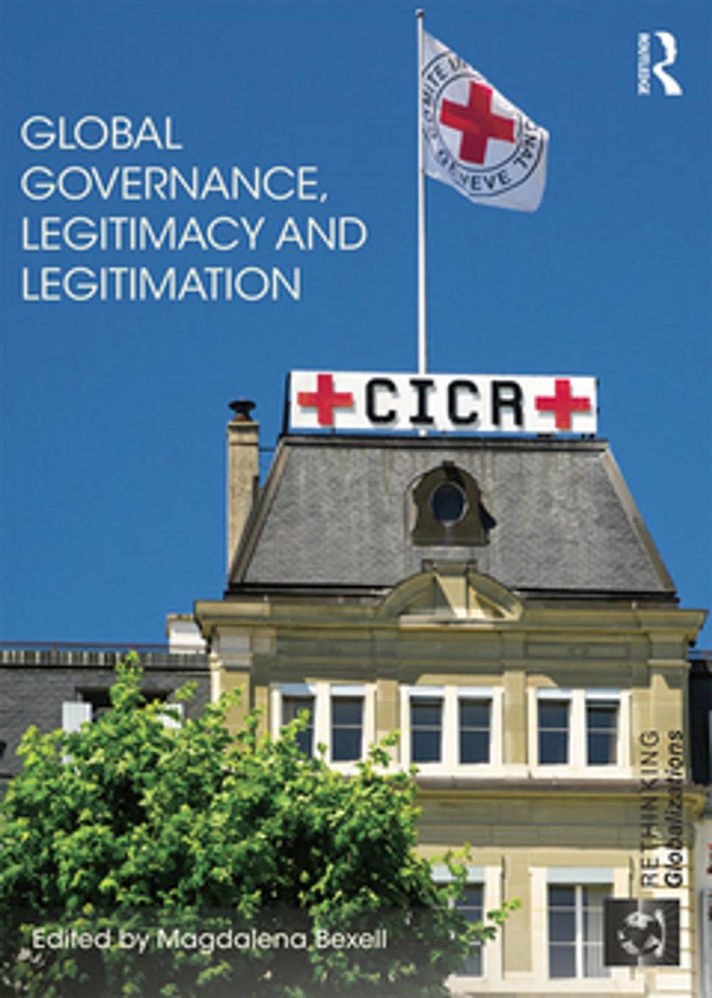 Big bigCover of Global Governance, Legitimacy and Legitimation