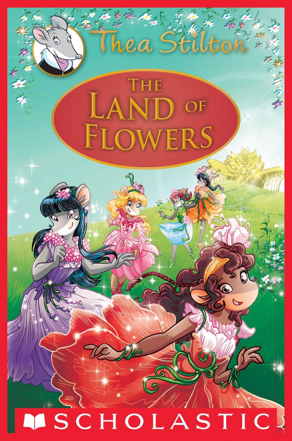 Big bigCover of The Land of Flowers (Thea Stilton: Special Edition #6)