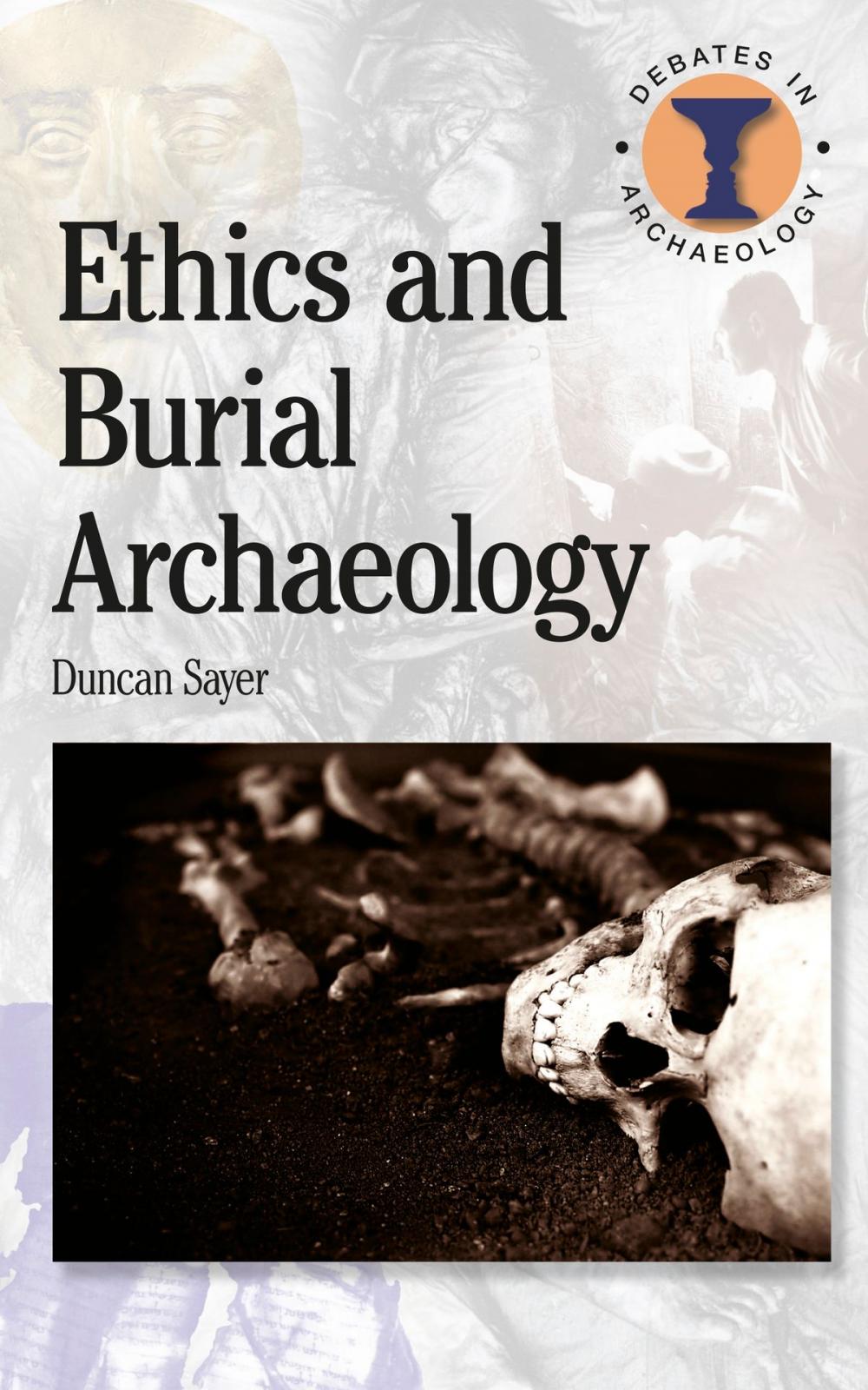 Big bigCover of Ethics and Burial Archaeology