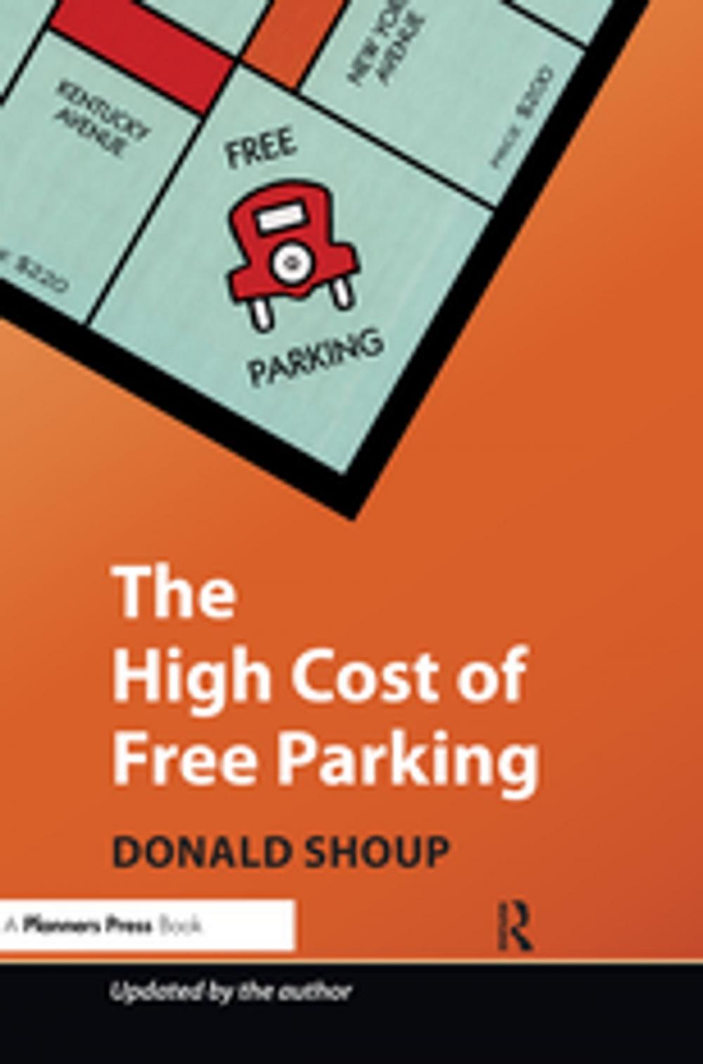 Big bigCover of The High Cost of Free Parking