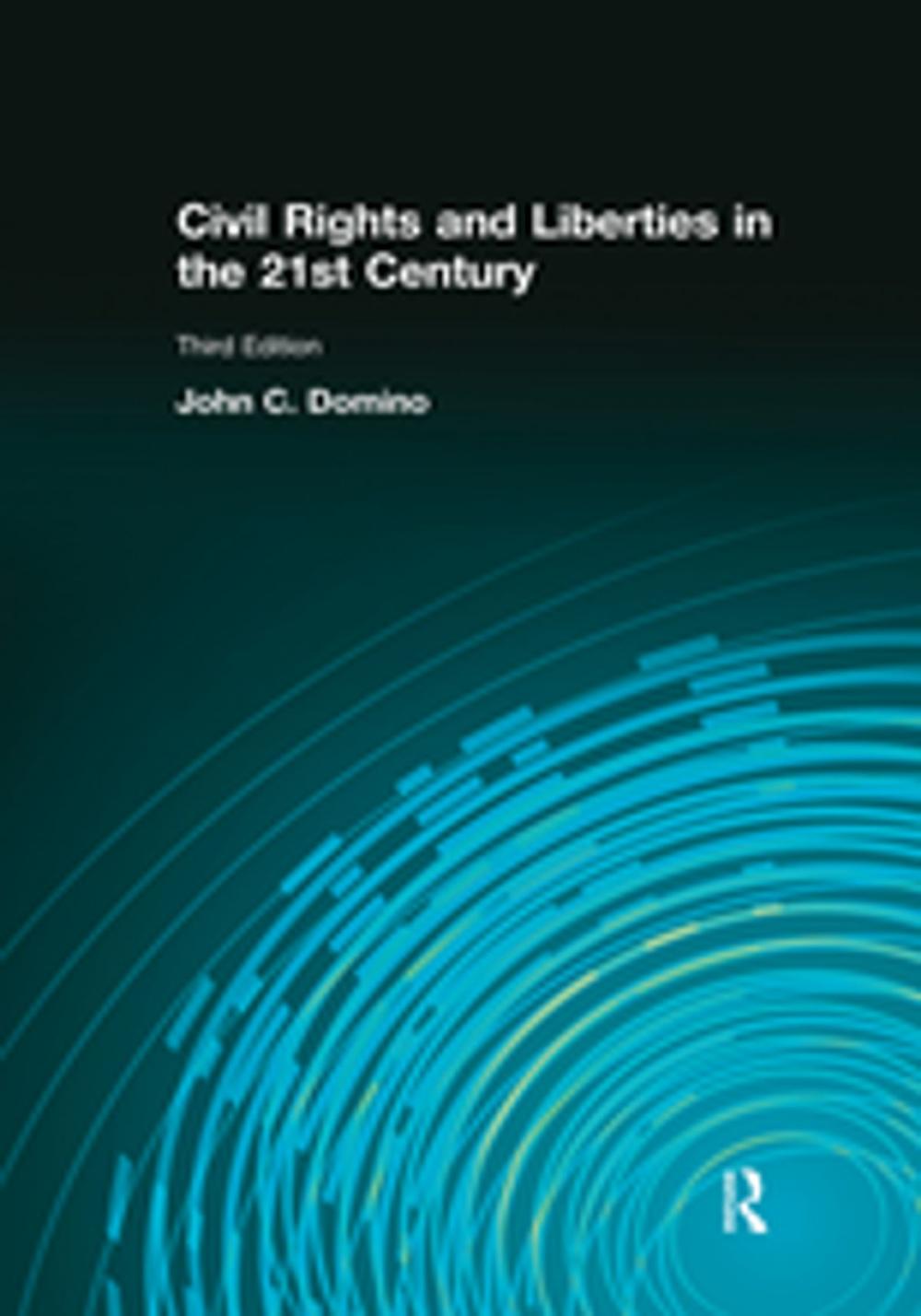 Big bigCover of Civil Rights &amp; Liberties in the 21st Century