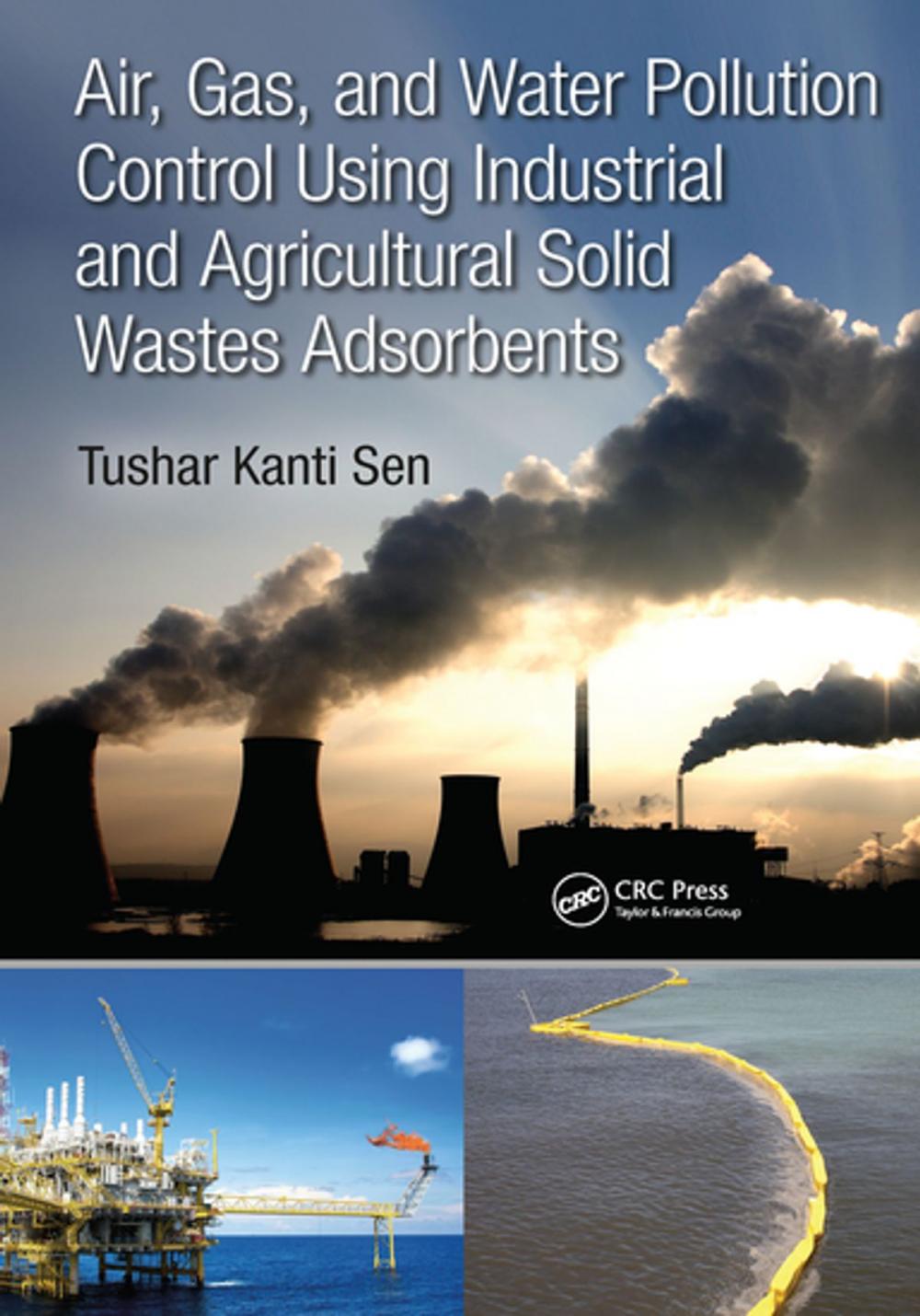 Big bigCover of Air, Gas, and Water Pollution Control Using Industrial and Agricultural Solid Wastes Adsorbents