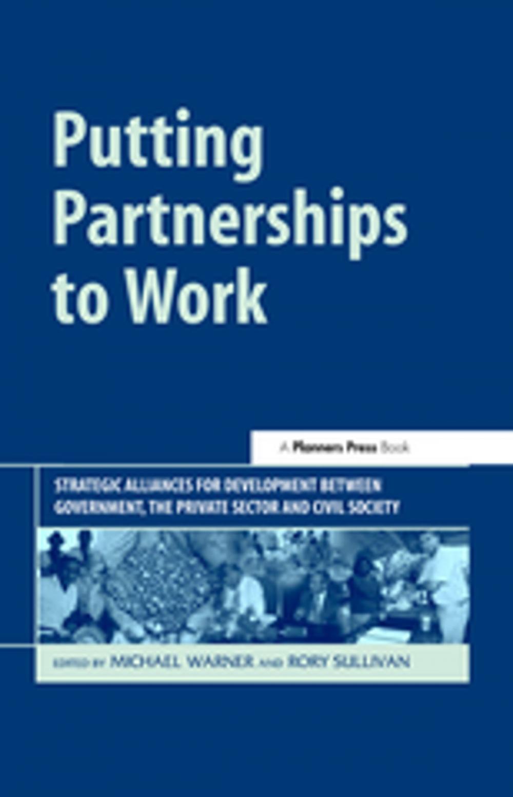 Big bigCover of Putting Partnerships to Work