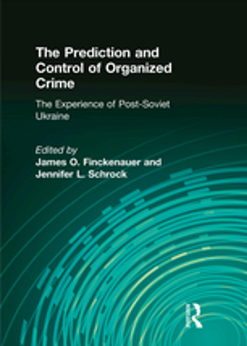 Big bigCover of The Prediction and Control of Organized Crime