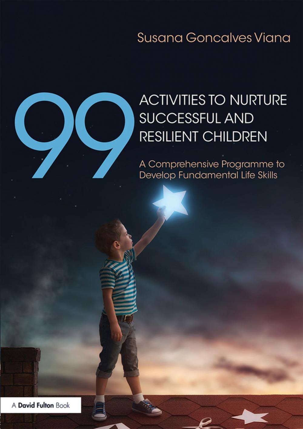 Big bigCover of 99 Activities to Nurture Successful and Resilient Children