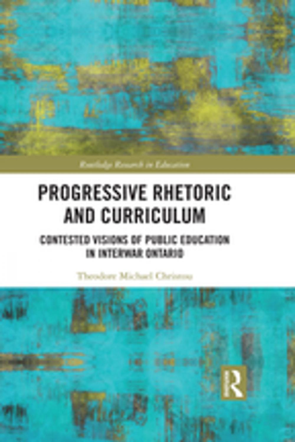 Big bigCover of Progressive Rhetoric and Curriculum