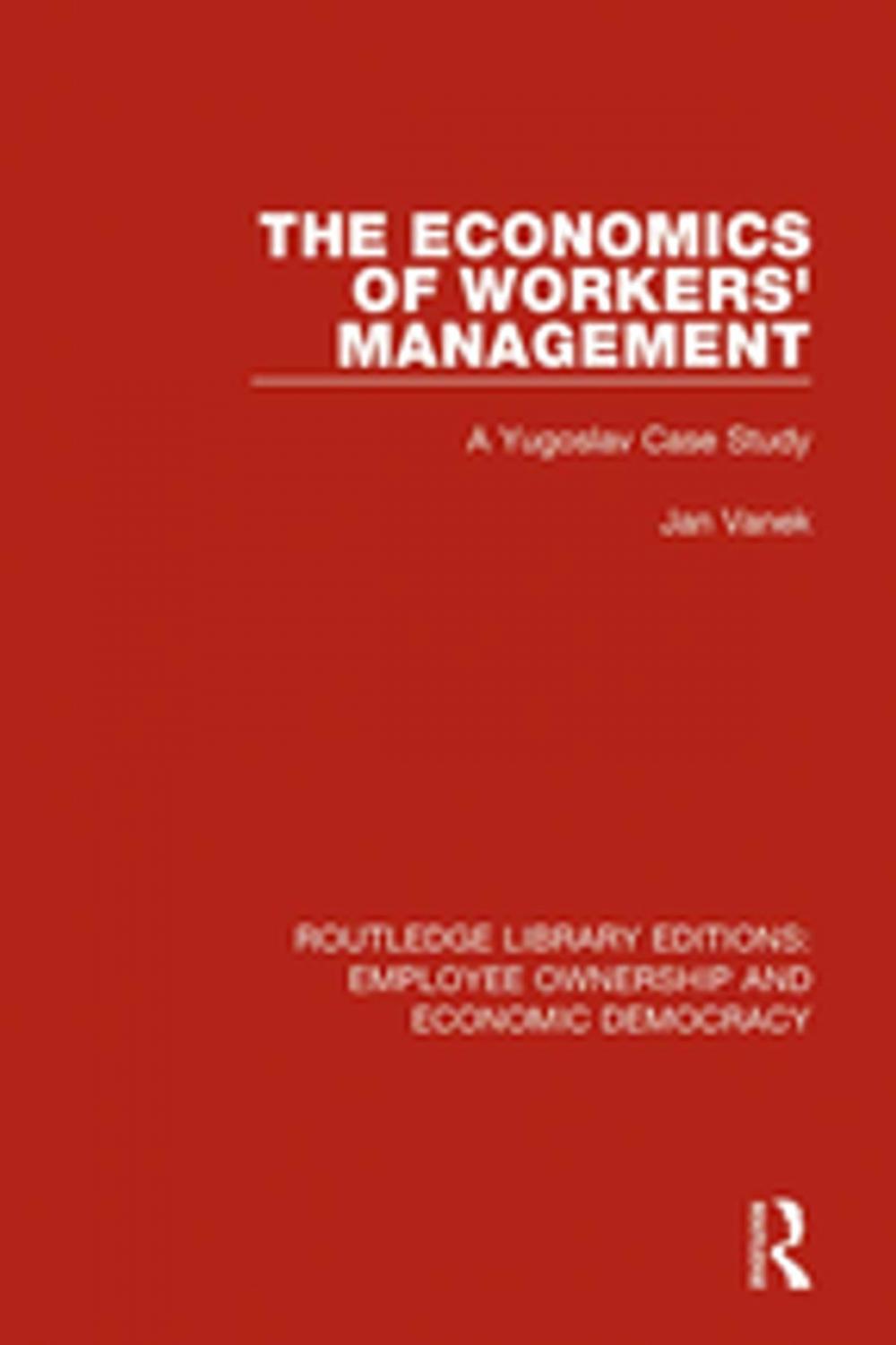 Big bigCover of The Economics of Workers' Management