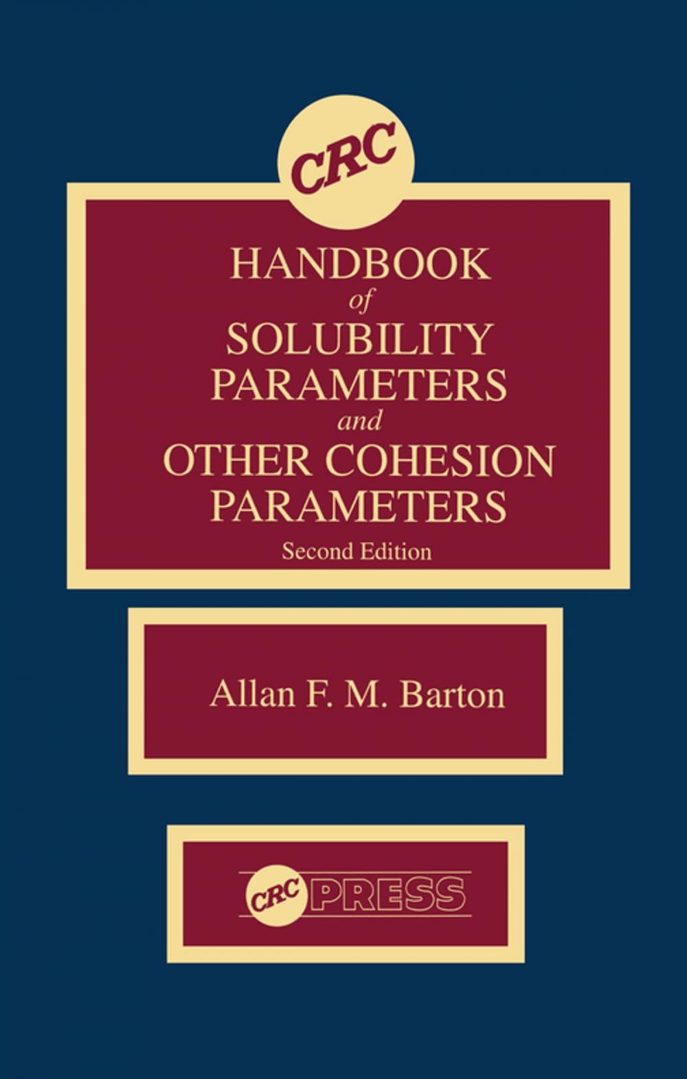 Big bigCover of CRC Handbook of Solubility Parameters and Other Cohesion Parameters