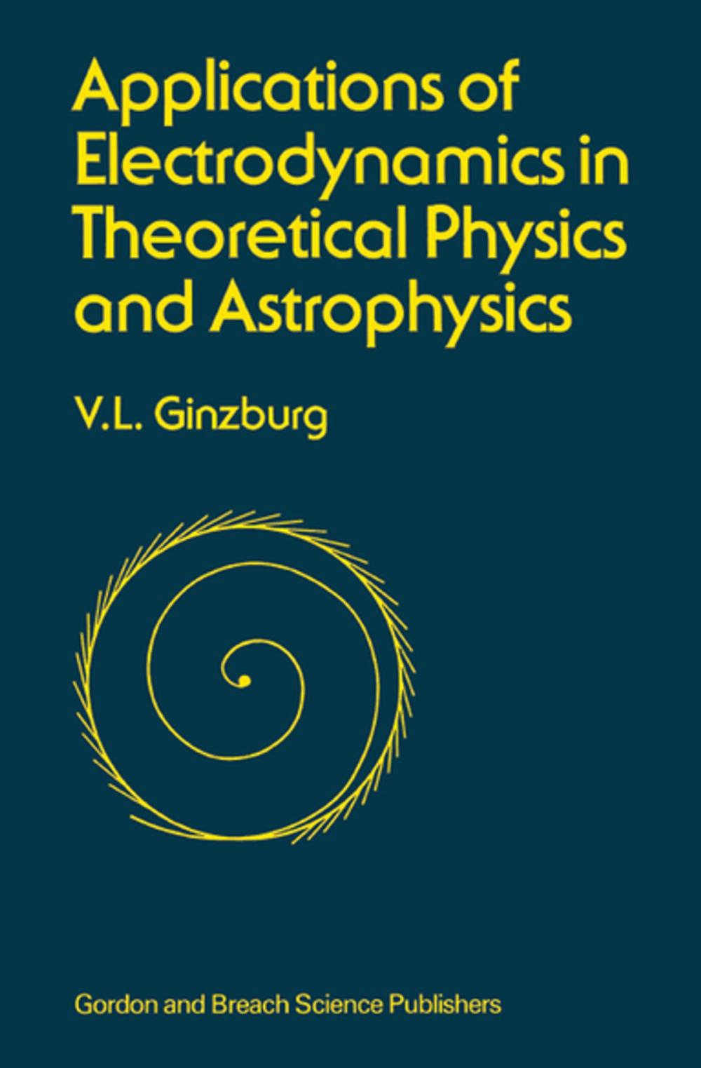 Big bigCover of Applications of Electrodynamics in Theoretical Physics and Astrophysics