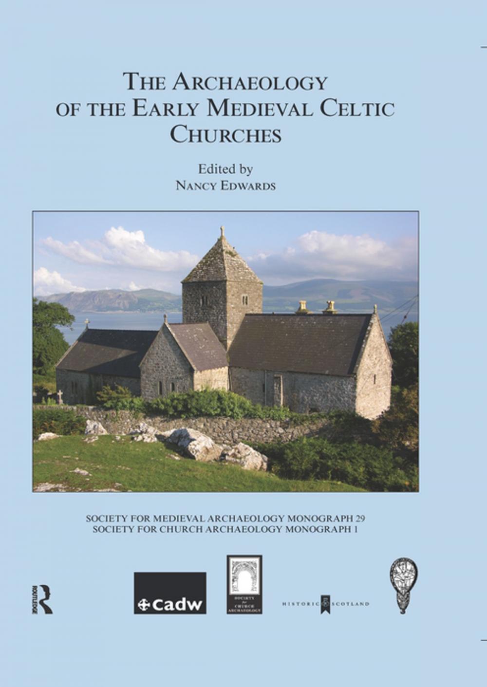 Big bigCover of The Archaeology of the Early Medieval Celtic Churches: No. 29